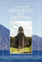 Tales of Heights and Depths 146284670X Book Cover