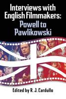 Interviews with English Filmmakers: Powell to Pawlikowski 1629332534 Book Cover