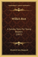 Willie's Rest: A Sunday Story For Young Readers 1166285510 Book Cover