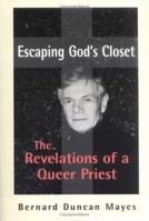 Escaping God's Closet: The Revelations of a Queer Priest 0813920043 Book Cover