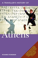 A Traveller's History of Athens (Traveller'S History Of) 1566565332 Book Cover