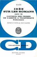Idees Sur Les Romans: Suivi de l'Auteur Des 'Crimes de l'Amour' a Villeterque, Folliculaire 2707802441 Book Cover