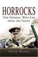 Horrocks: The General Who Led from the Front 0241113121 Book Cover