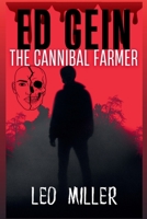 Ed Gein: The Cannibal Farmer B0FVWXLN24 Book Cover