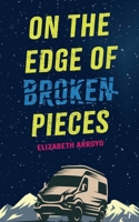 On the Edge of Broken Pieces 1958136786 Book Cover