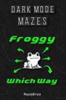 Froggy Which Way B0FGWF6QCZ Book Cover