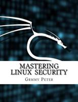 Mastering Linux Security 1974579646 Book Cover