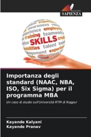 Importanza degli standard (NAAC, NBA, ISO, Six Sigma) per il programma MBA (Italian Edition) 6207974662 Book Cover