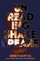 Unreading Shakespeare 1943003009 Book Cover