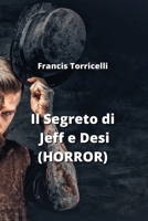 Il Segreto di Jeff e Desi (HORROR) (Italian Edition) B0CNL3JZVS Book Cover