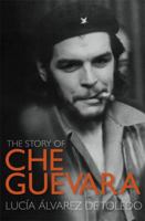 Story Of Che Guevara 1443405671 Book Cover