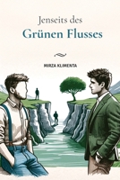 Jenseits des Grünen Flusses (German Edition) 3982648149 Book Cover