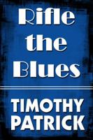 Rifle the Blues 1615823166 Book Cover