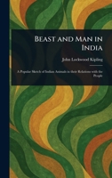 Beast and Man in India 1023175738 Book Cover