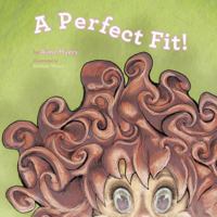 A Perfect Fit! 1426936915 Book Cover