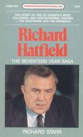 Richard Hatfield: The Seventeen Year Saga (Goodread Biographies) 0887800572 Book Cover
