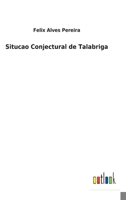 Situcao Conjectural de Talabriga 3752493224 Book Cover