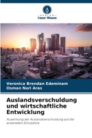 Auslandsverschuldung und wirtschaftliche Entwicklung: Auswirkung der Auslandsverschuldung auf die erwarteten Schuljahre 6205926911 Book Cover