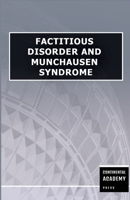 Factitious Disorder and Munchausen Syndrome 1257811975 Book Cover