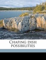 Chafing Dish Possibilities 1589635477 Book Cover