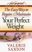 The Easy Way to Regain & Maintain Your Perfect Weight 0972456368 Book Cover