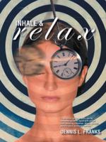 Inhale and Relax 149181876X Book Cover