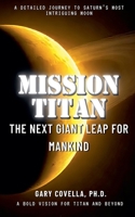 Mission Titan: The Next Giant Leap for Mankind B0DXZ9Y6HZ Book Cover
