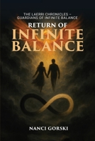 Return of Infinite Balance: The Laerri Chronicles - Guardians of the Infinite Balance B0GZZ49S9K Book Cover