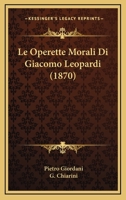 Le Operette Morali Di Giacomo Leopardi 116016830X Book Cover