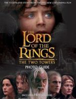 The Lord of the Rings: The Two Towers Photo Guide 0618257365 Book Cover