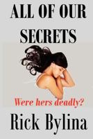 All Of Our Secrets 1480218650 Book Cover