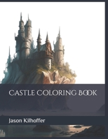 Castle Coloring Book B0C1JCNPBW Book Cover