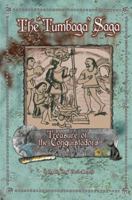 The Tumbaga Saga: Treasure of the Conquistadors 0982081820 Book Cover