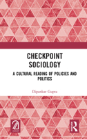 Checkpoint Sociology: A Cultural Reading of Policies and Politics 1032523395 Book Cover