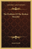 The Problem Of The Broken Bracelet 141917908X Book Cover