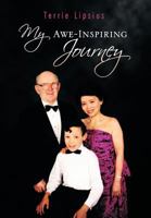 My Awe-Inspiring Journey 1466906677 Book Cover