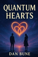 Quantum Hearts B0FRGKZP4G Book Cover