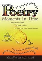 Moments in Time: To Make You Laugh To Make You Cry To Make You Think of Days Gone by 1452057230 Book Cover
