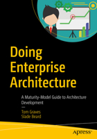 Enterprise Architecture: A Maturity-Model Guide to Architecture Development B0FDKC2CSV Book Cover