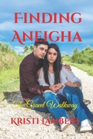 Finding Aneigha: The Gravel Walkway B0BBJRJDT8 Book Cover