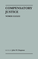 Compensatory Justice: Nomos XXXIII (Nomos) 0814714536 Book Cover