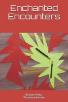 Enchanted Encounters 179665342X Book Cover