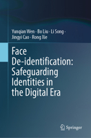 Face De-Identification: Safeguarding Identities in the Digital Era 3031582217 Book Cover