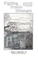 Fighting Prosaic Messages: A Portrait of Family Literacies with Critical Essays on the Causes of School Failure 1512781479 Book Cover