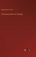 The Science and Art of Teaching 9390877784 Book Cover