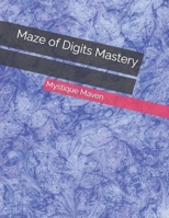 Maze of Digits Mastery B0CVXTN94X Book Cover