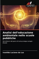 Analisi dell'educazione ambientale nelle scuole pubbliche: Nei dintorni del parco di tumucumaque amapá - Brasile 6203654906 Book Cover
