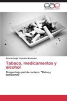 Tabaco, Medicamentos y Alcohol 384847476X Book Cover