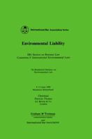Environmental Liability (International Bar Association Series) 1853335614 Book Cover