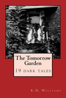 The Tomorrow Garden 1535111461 Book Cover